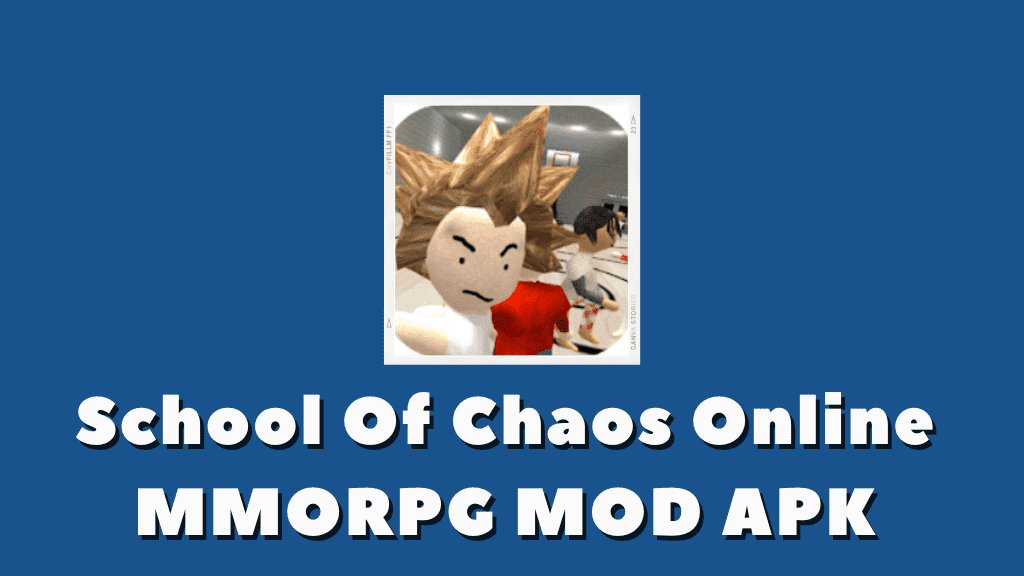 School Of Chaos Online MMORPG MOD APK