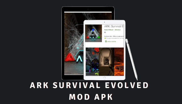 ARK Survival Evolved MOD APK