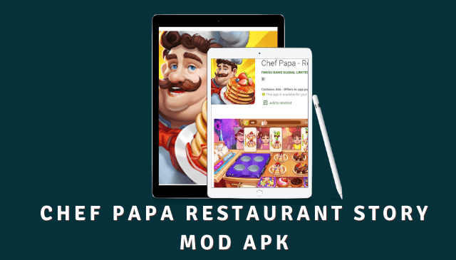 Chef Papa Restaurant Story MOD APK