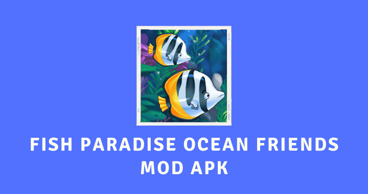 Fish Paradise Ocean Friends MOD APK Screen