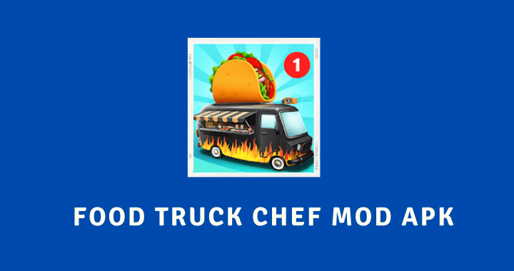 Food Truck Chef MOD APK