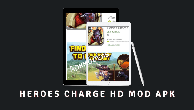 Heroes Charge HD MOD APK 