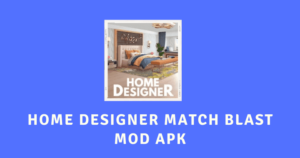 Home Designer Match Blast MOD APK Unlimited Money Gems Lives